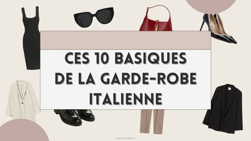 Ces 10 basiques de la garde-robe italienne !