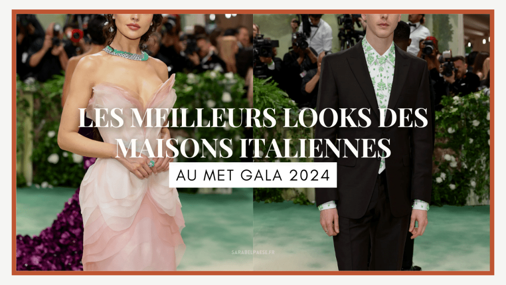Les meilleurs looks des maisons italiennes au Met Gala 2024