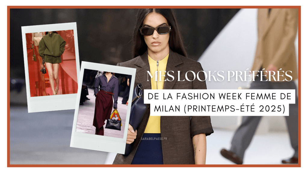 Mes looks préférés de la Fashion Week Femme de Milan (printemps-été&nbsp;2025)