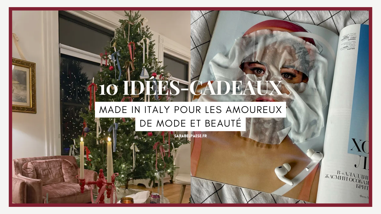 10 idées-cadeaux Made in Italy pour les amoureux de mode et beauté