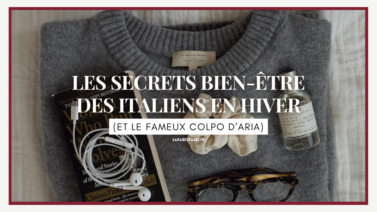 Les secrets bien-être des Italiens en hiver (et le fameux colpo d’aria)