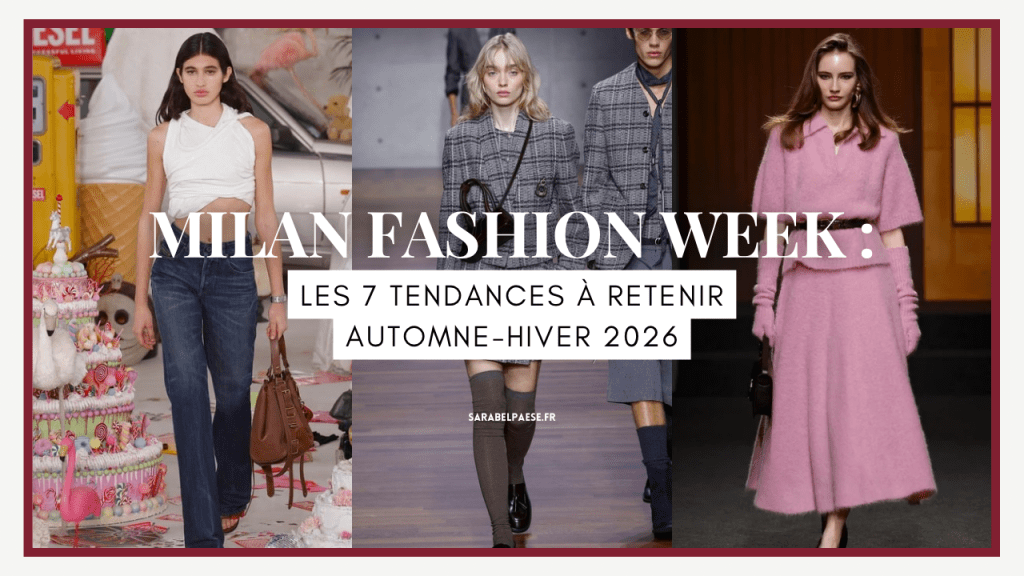 Les 7 tendances mode à retenir de la Milan Fashion Week automne-hiver 2026